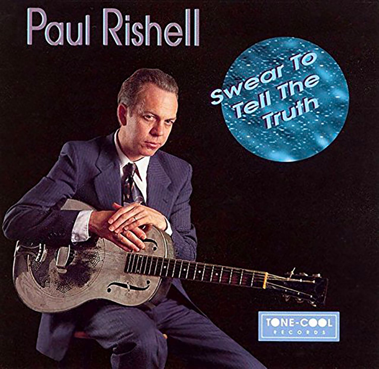 Paul Rishell – Swear To Tell The Truth cover album