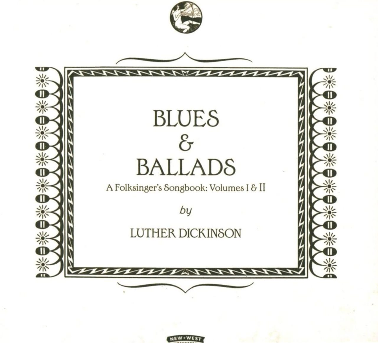 Luther Dickinson – Blues & Ballads, A Folksinger’s Songbook: Volume 1 & 2 cover album