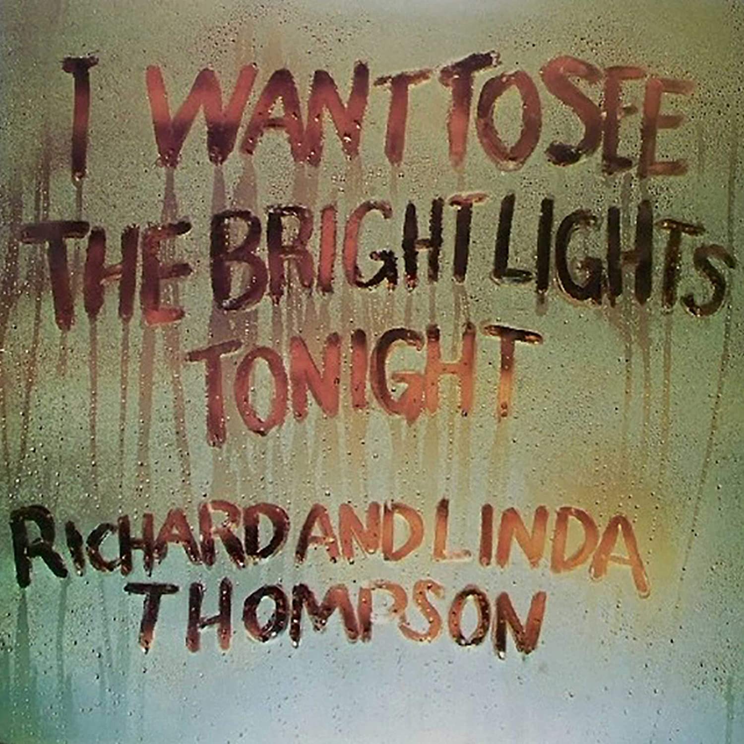 Richard & Linda Thompson– I Wanna To See The Bright Lights Tonight cover album