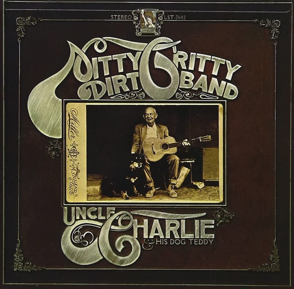 Nitty Gritty Dirt Band – Uncle Charlie & His Dog Teddy copertina