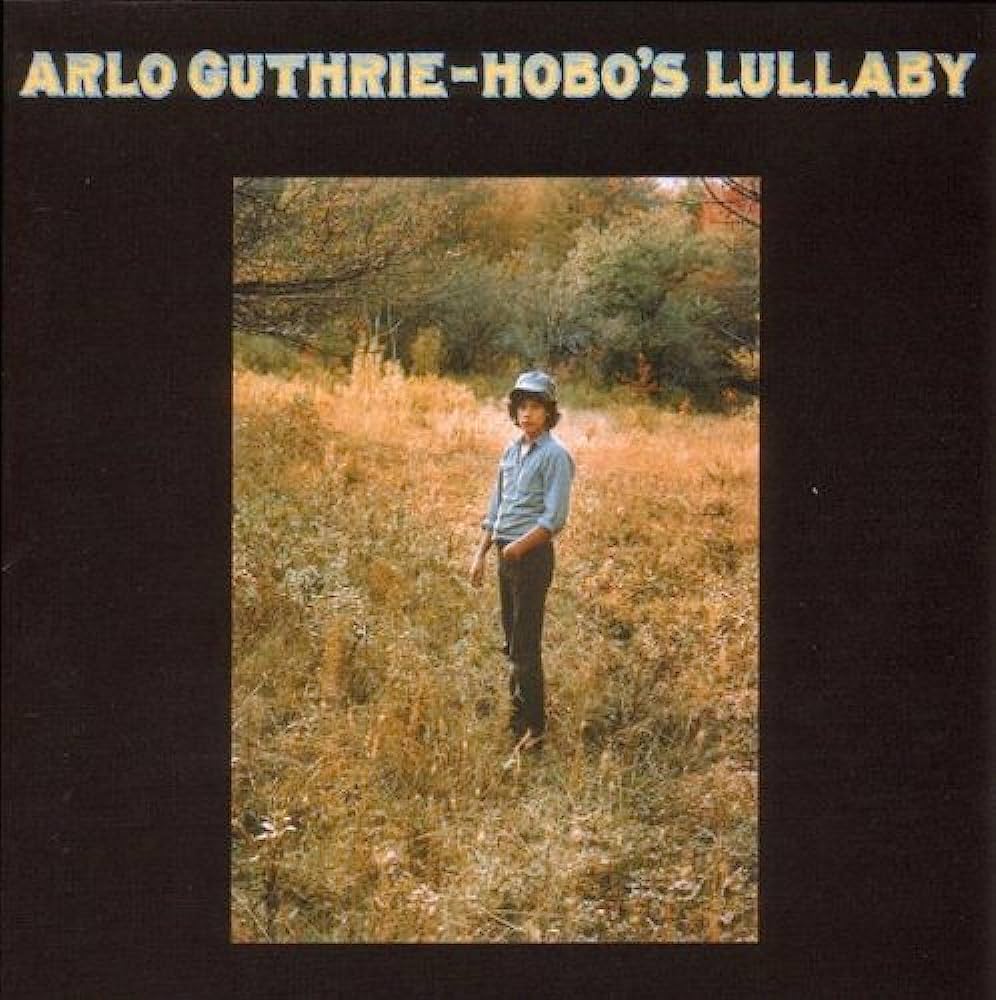 Arlo Guthrie – Hobo’s Lullaby cover album 