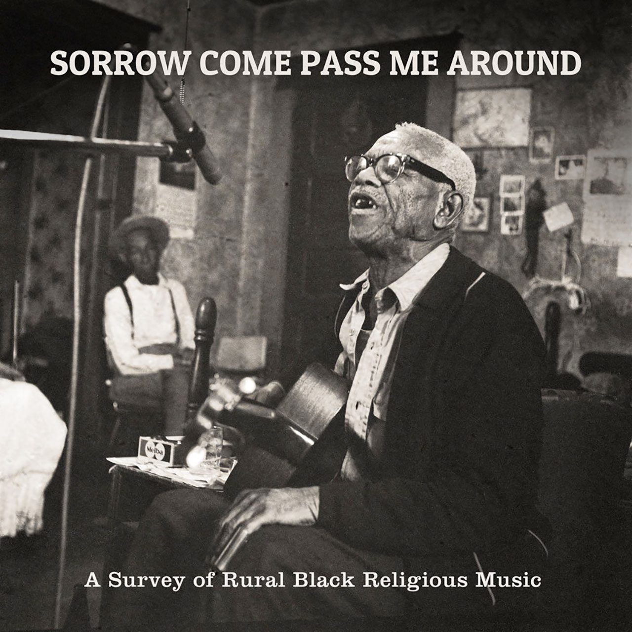 Sorrow Come Pass Me Around – A Survey of Rural Black Religious Music cover album