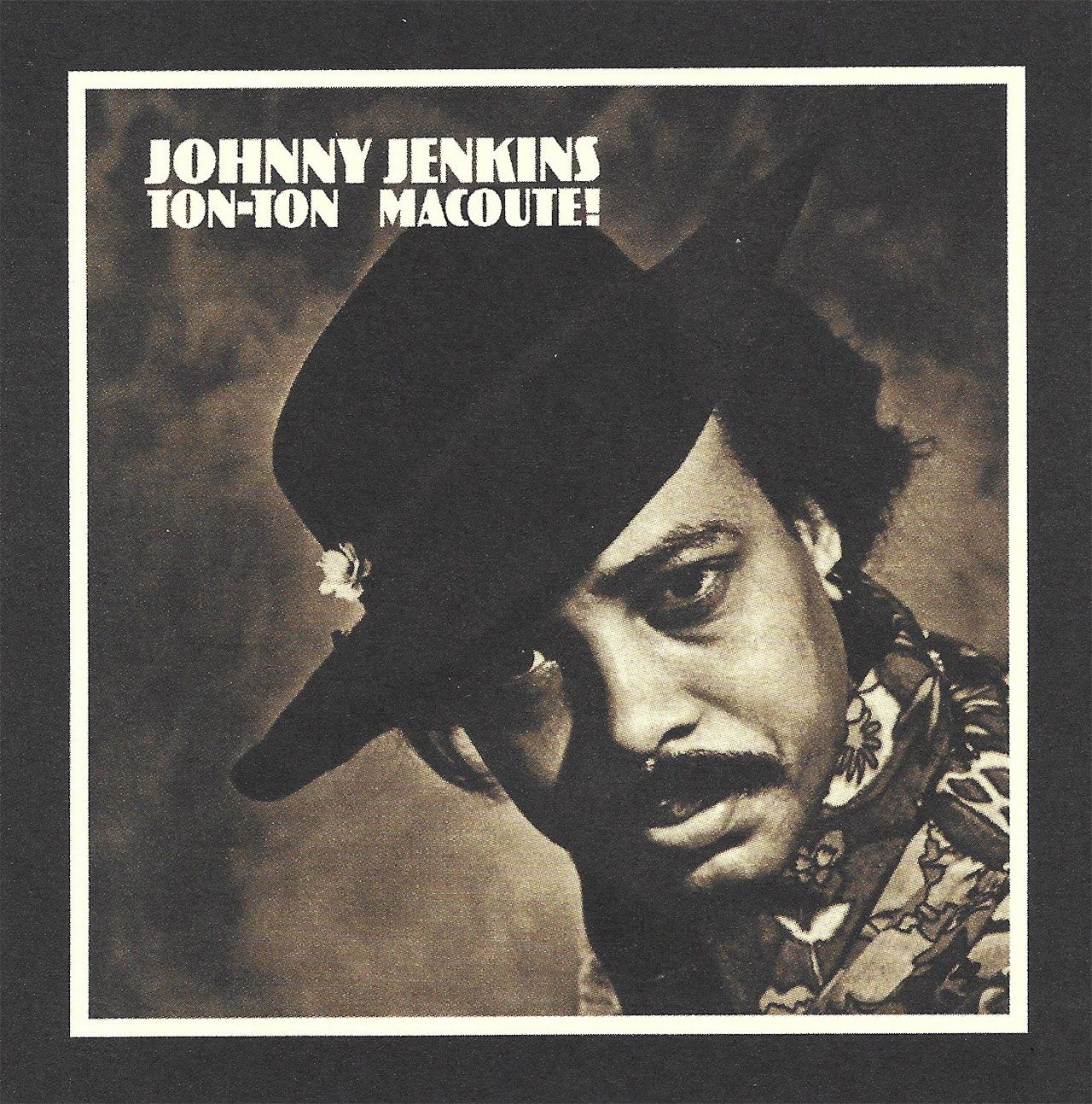 Johnny Jenkins – Ton-Ton Macoute! cover album