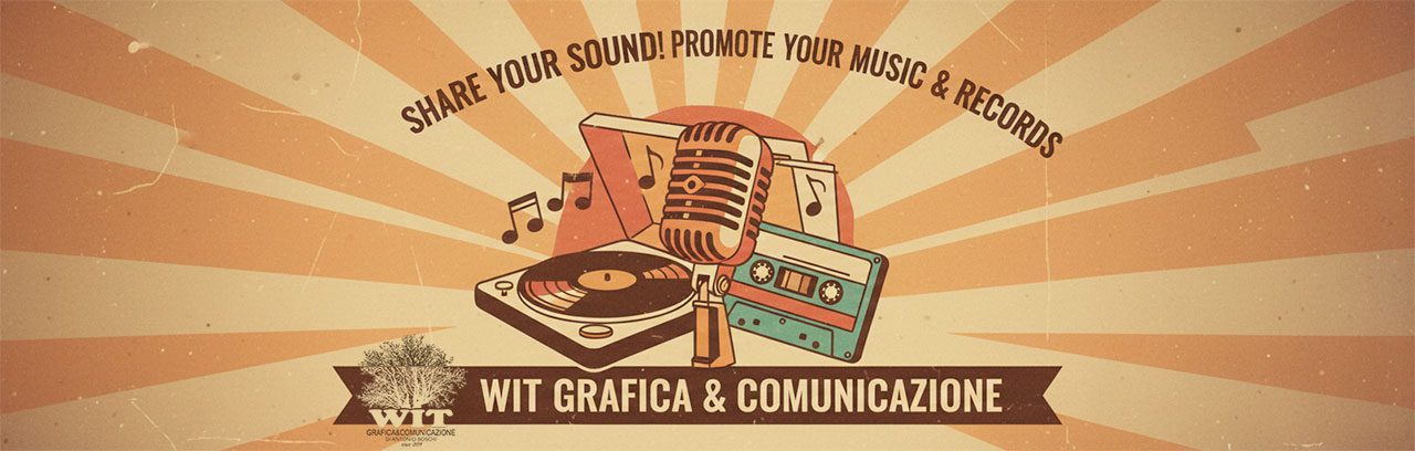 Promuovi la tua musica con WIT Grafica & Comunicazione